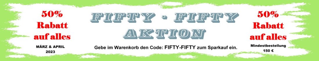 FIFTY-FIFTY Aktion 50% auf alle Produkte  < Code: FIFTY-FIFTY >